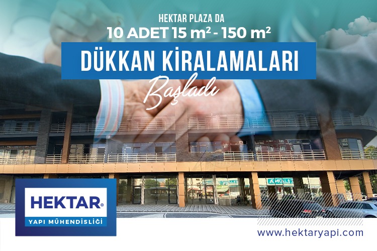 Hektar Plaza Loft Center Dükkan Kiralamaları Başladı